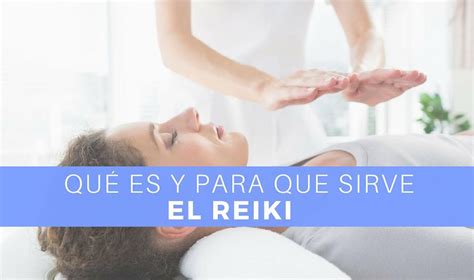 Qué es el Reiki y para qué sirve