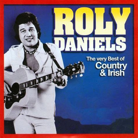 The Very Best Of Country Irish By Roly Daniels