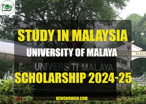 Study In Malaysia: University Of Malaya Scholarships 2024-2025