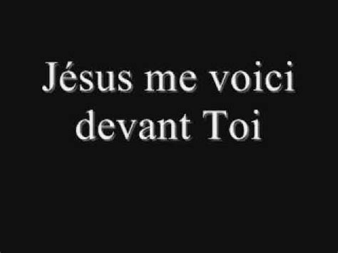 Me Voici devant toi Jésus YouTube