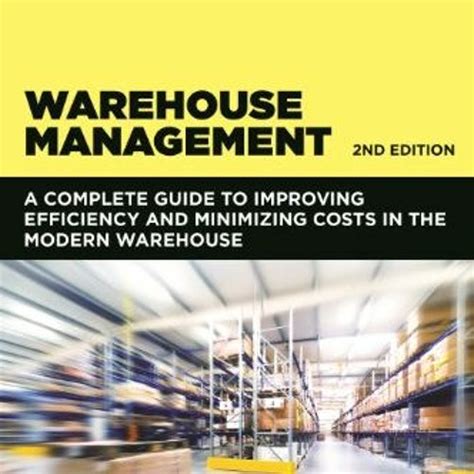 Stream Open Pdf Warehouse Management A Complete Guide To Improving Efficiency And Minimizing