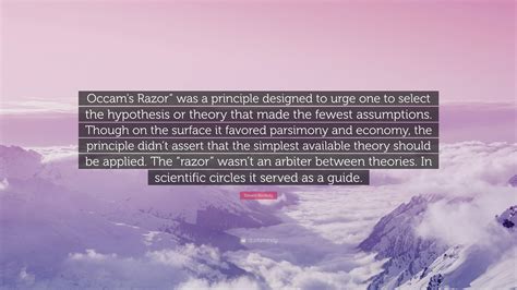 Steven Konkoly Quote: “Occam’s Razor” was a principle designed to urge ...