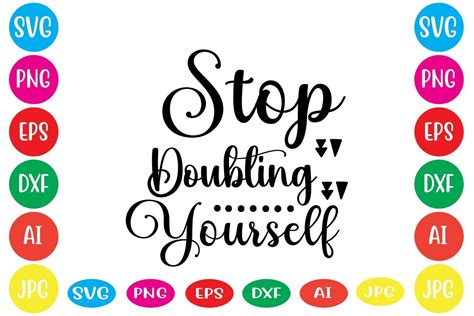 Stop Doubting Yourself Graphic By SimaCrafts Creative Fabrica