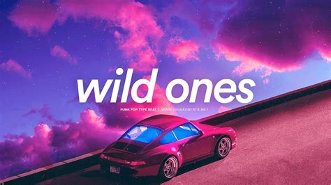 Funk Pop Type Beat Wild Ones Prod Bigbadbeats Youtube