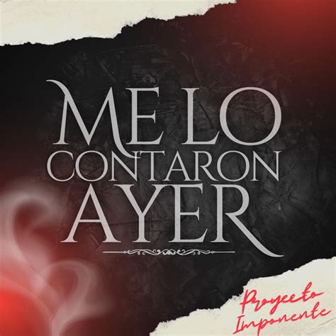 Me Lo Contaron Ayer Single By Proyecto Imponente Spotify