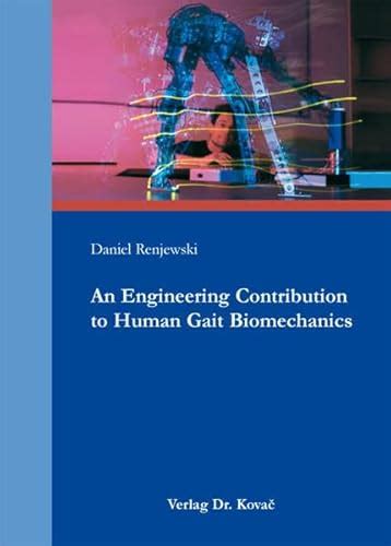 An Engineering Contribution to Human Gait Biomechanics - Daniel ...