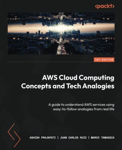 Aws Cloud Computing Concepts And Tech Analogies A Guide To Understand Aws Services Using Easy