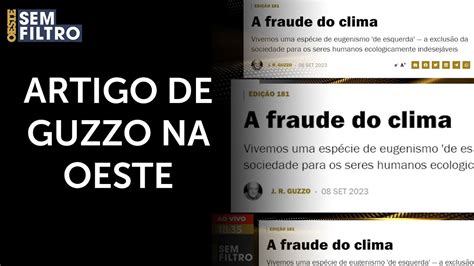 A Fraude Do Clima Artigo De J R Guzzo Na Revista Oeste Osf Youtube