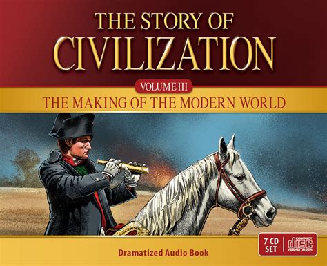 The Story of Civilization - Volume 3 - The Making of the Modern World