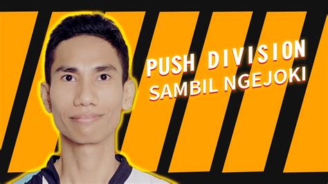 Live Push Divisi Bareng Asgard Azizi Youtube