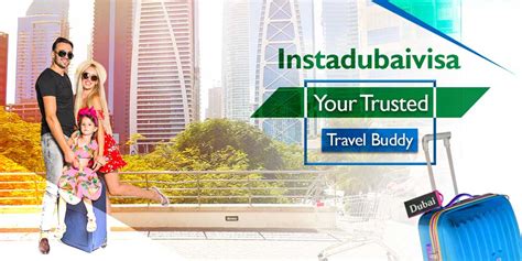 Insta Dubai Visa Your Trusted Travel Buddy For An Urgent Visa