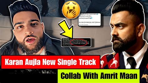 Karan Aujla New Song Amrit Maan Collab Karan Aujla Album Single