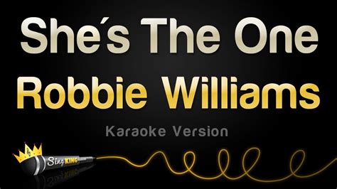 Robbie Williams Shes The One Karaoke Version Youtube