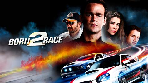 Born To Race 2011 Full Movie Online Watch Hd Movies On Airtel Xstream