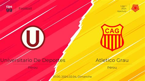 Universitario De Deportes Vs Atletico Grau 2024 02 04 Cotes De Paris