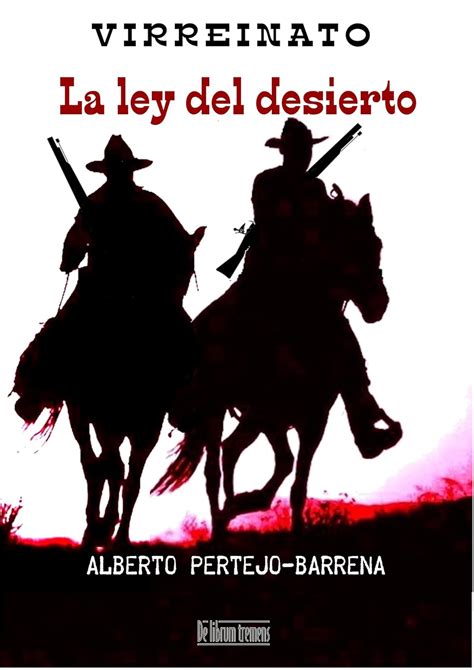 Amazon La ley del desierto Novela histórica en español sobre