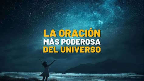 La Oración Más Poderosa Del Universo Enseñanza Cristiana