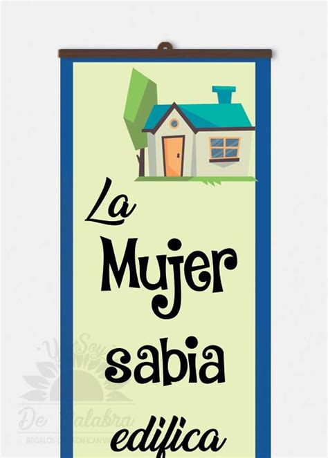 Afiche La Mujer Sabia Edifica La Casa Yo Soy De Palabra