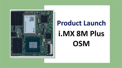 Iwave Systems Launches I Mx M Plus Osm Module A Solderable System On