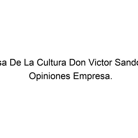 Opiniones Casa De La Cultura Don Victor Sandoval