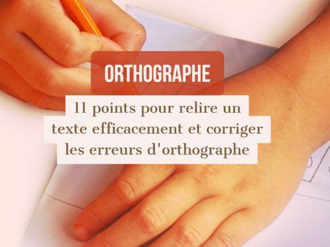 Points Pour Relire Un Texte Efficacement Et Corriger Les Erreurs D