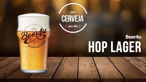 Hop Lager Beer U Uma Cerveja Por Dia Youtube