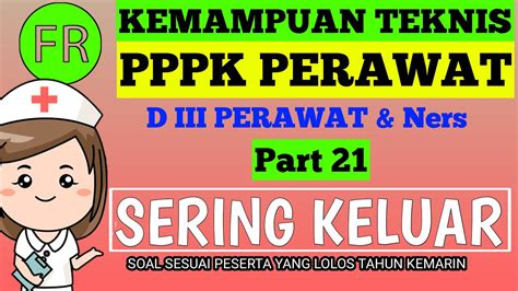 Part Soal Fr Pppk Perawat Kemampuan Teknis Perawat Youtube