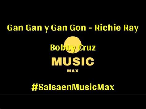 Gan Gan Y Gan Gon Richie Ray Bobby Cruz SALSA CLASICA YouTube