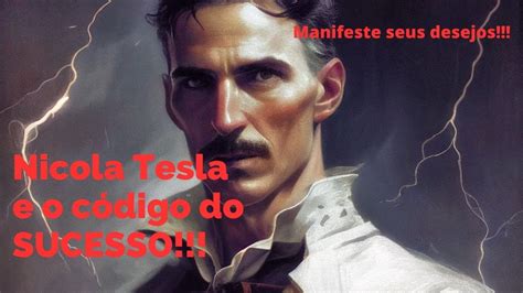 A poderosa técnica de manifestação de Nicola Tesla YouTube