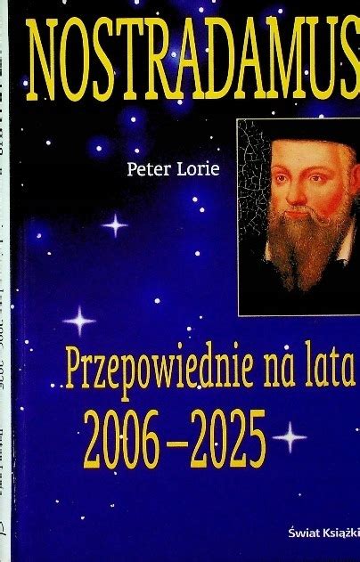 Nostradamus Przepowiednie na lata 2006 2025 15195227028 Książka Allegro