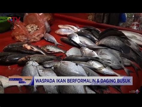 Waspada Ikan Dan Daging Berformalin Beredar Di Di Pasar Tradisional