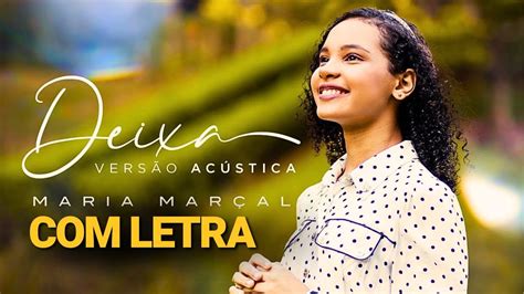 Maria Mar Al Deixa Vers O Ac Stica Letra Youtube Music