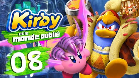 KIRBY ET LE MONDE OUBLIE EPISODE 8 ON AFFRONTE ROI DADIDOU NINTENDO