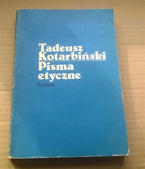 Tadeusz Kotarbiński Pisma etyczne Etyka Laskowice Kup teraz na