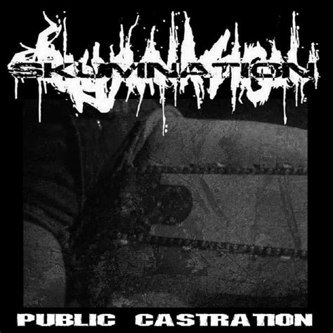 Public Castration ED Exclusive ED Exclusive Single By Skumnation