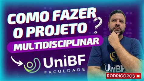 Como fazer o projeto multidisciplinar dos cursos de graduação da UniBF