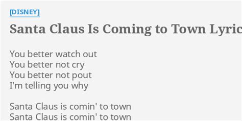 Santa Claus Is Coming To Town Lyrics By Disney You Better Watch Out