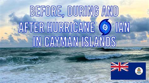 Before During And After Hurricane Ian Hit Grand Cayman YouTube