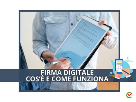 Firma Digitale Cos è e come attivarla immediatamente