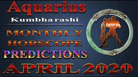 Aquarius Kumbha Rashi April 2020 Monthly Horoscope Predictions By M