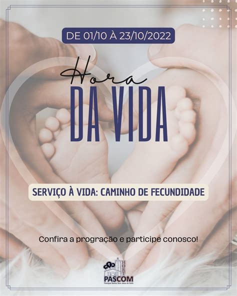 Semana Nacional Da Vida Par Quiasenhorbomjesusdohorto