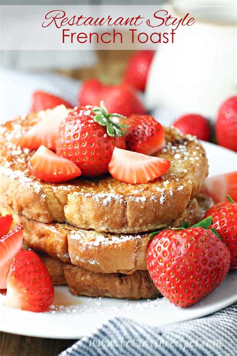 Restaurant Style French Toast Lets Dish Recipes