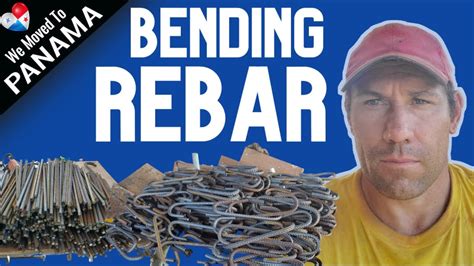 How To Bend Rebar Bending Rebar For Our House Build In Panama 013