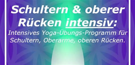 Yoga Übungs Programm für Schultern und oberen Rücken