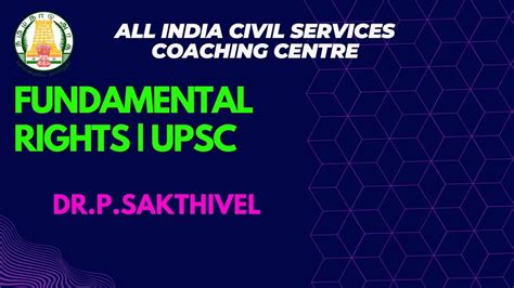 Fundamental Rights Upsc Prelims And Mains Dr P Sakthivel Youtube