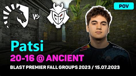 Csgo Pov Liquid Patsi Vs G Ancient Blast Premier Fall