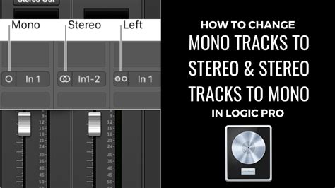 How To Change Mono Tracks To Stereo Stereo To Mono In Logic Pro YouTube