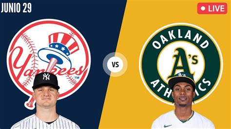 YANKEES Vs OAKLAND En Vivo Comentarios Del Juego Junio 29 2023