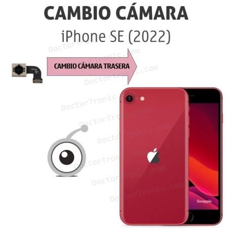 Cambiar C Mara Trasera Iphone Se