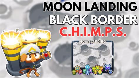 Moon Landing C H I M P S Black Border Guide Bloons Td Youtube